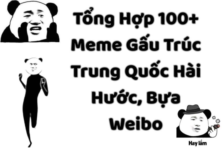 Tổng Hợp 100+ Meme Gấu Trúc Trung Quốc Hài Bựa Weibo