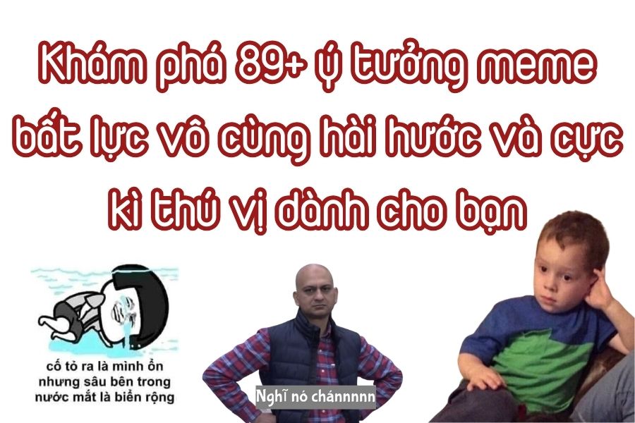 Meme Bất Lực