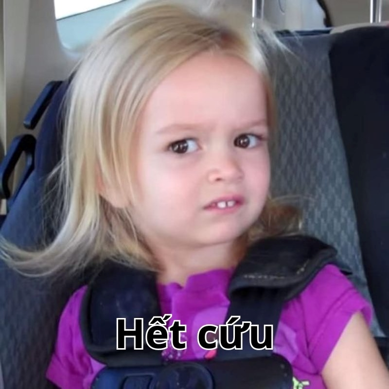 meme hết cứu 