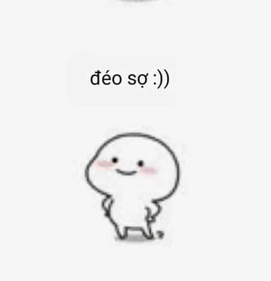 meme bạn sợ à