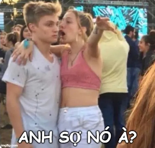 meme bạn sợ à