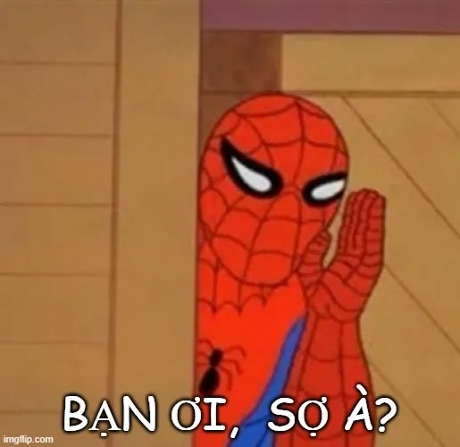 meme bạn sợ à