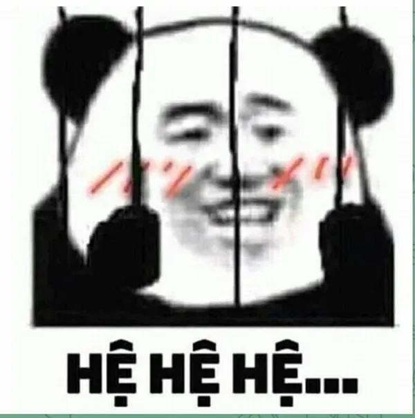 Meme Hẹ Hẹ hẹ