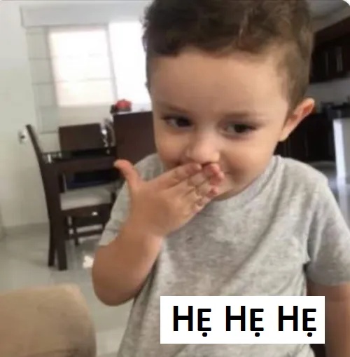 Meme Hẹ Hẹ hẹ